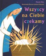 Wszyscy na Ciebie czekamy